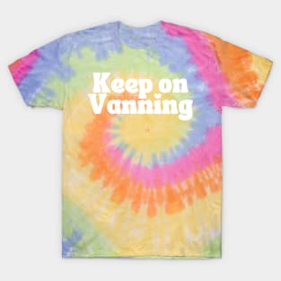 Keep On Vanning (White Text) T-Shirt